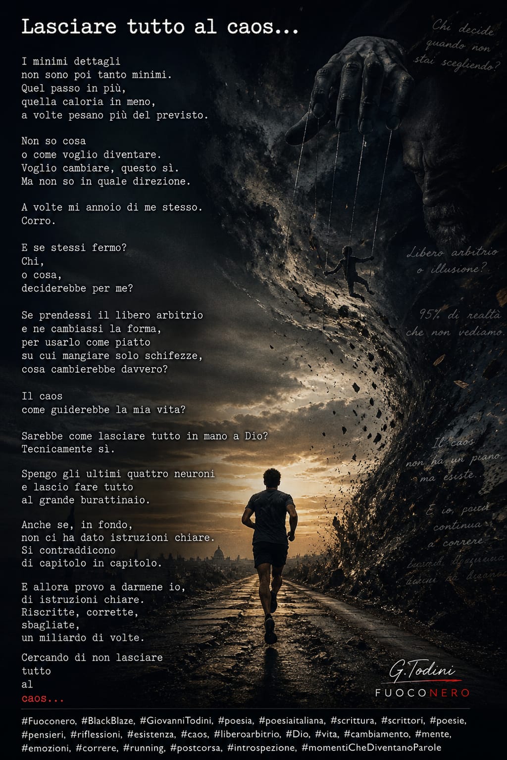 Lasciare tutto al caos…