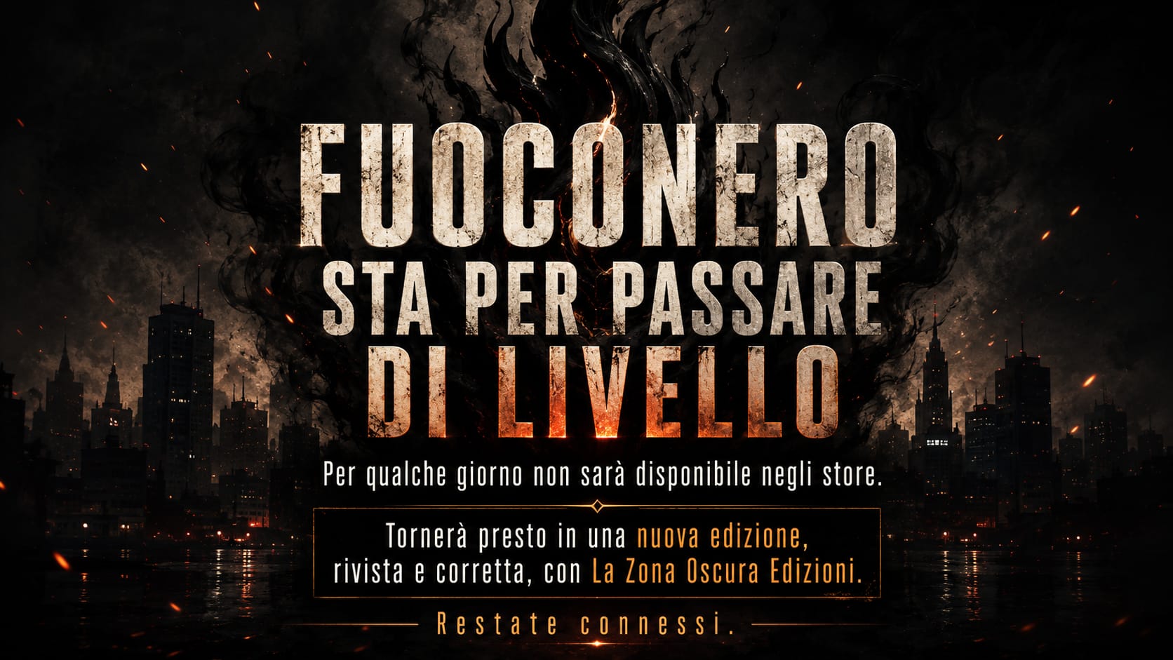 Fuoconero sta per tornare